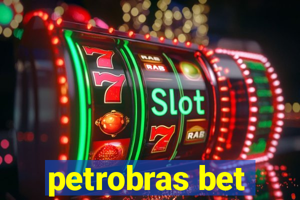 petrobras bet